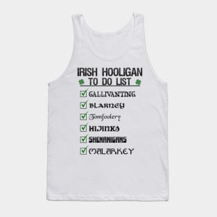 St Patricks day Irish Hooligan To Do List Funny Blarney Malarkey Shenanigans Hijinks Tomfoolery Tank Top